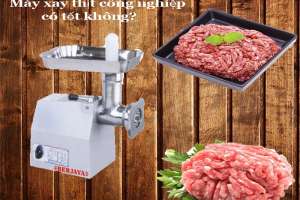 Máy xay thịt loại nào tốt: Top 3 loại máy xay thịt được ưa chuộng 
